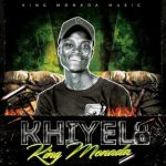 King Monada Khiyela MP3