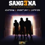 AyaPraw – Sangena ft. Robot Boii & Laphiro