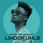 Mlindo The Vocalist Lindokuhle DOWNLOAD ALBUM ZIP
