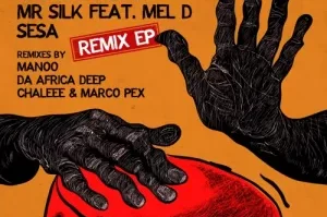 Team Distant, Jalal Ramdani & Mr Silk – Sesa (Da Africa Deep Remix) ft. Mel D