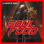 Luka & Sio – Soul Food (Jazzuelle’s Darkside Reimagine)