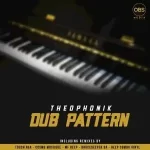 Theophonik – Dub Pattern (Touch RSA Subconscious Sound Mix)