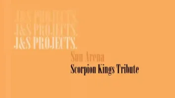 J & S Projects – Sun Arena Scorpion Kings Tribute