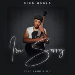 Sino Msolo I’m Sorry MP3