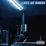 Phora  Late at Night MP3 
