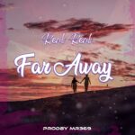 Real Real – Far Away (Prod. By Mr 369)