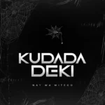 Nay Wa Mitego – Kudada Deki
